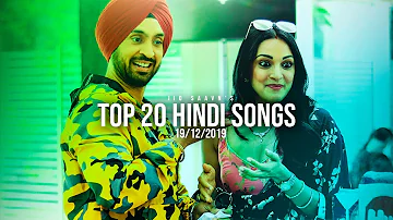 Top 20 Hindi Songs - Jio Saavn's Weekly (19 December 2019)