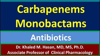 Carbapenems and Monobactams Antibiotics - Pharmacology