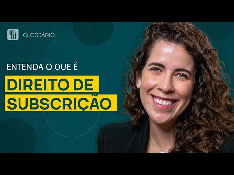 Direito de subscrição: como é a preferência para comprar ações | Inteligência Financeira