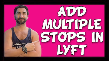 How to Add Multiple Stops in the Lyft App Tutorial