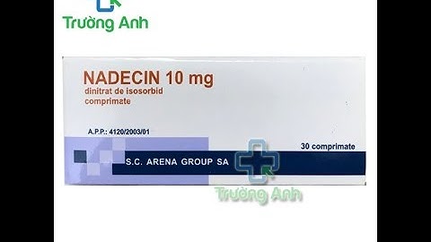 Nadecin 10mg - Thuốc dự phòng và điều trị các cơn đau thắt ngực