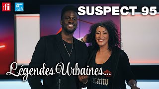 Légendes Urbaines : Suspect 95 