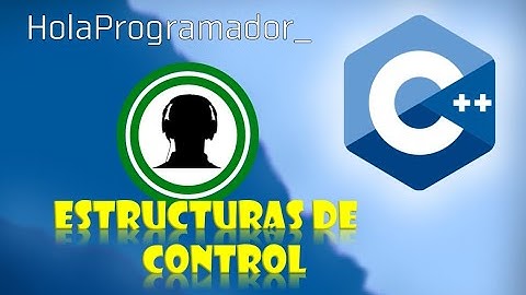 Estructuras de control Selectivas (IF - ELSE- SWITCH).