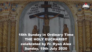The Holy Eucharist - July 19, 2020 | 16th Sunday in Ordinary Time | Holy Cross Church, Kurla