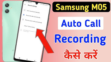 Samsung galaxy m05 Call Recording Setting | How to Call Record in Samsung m05 | call recording
