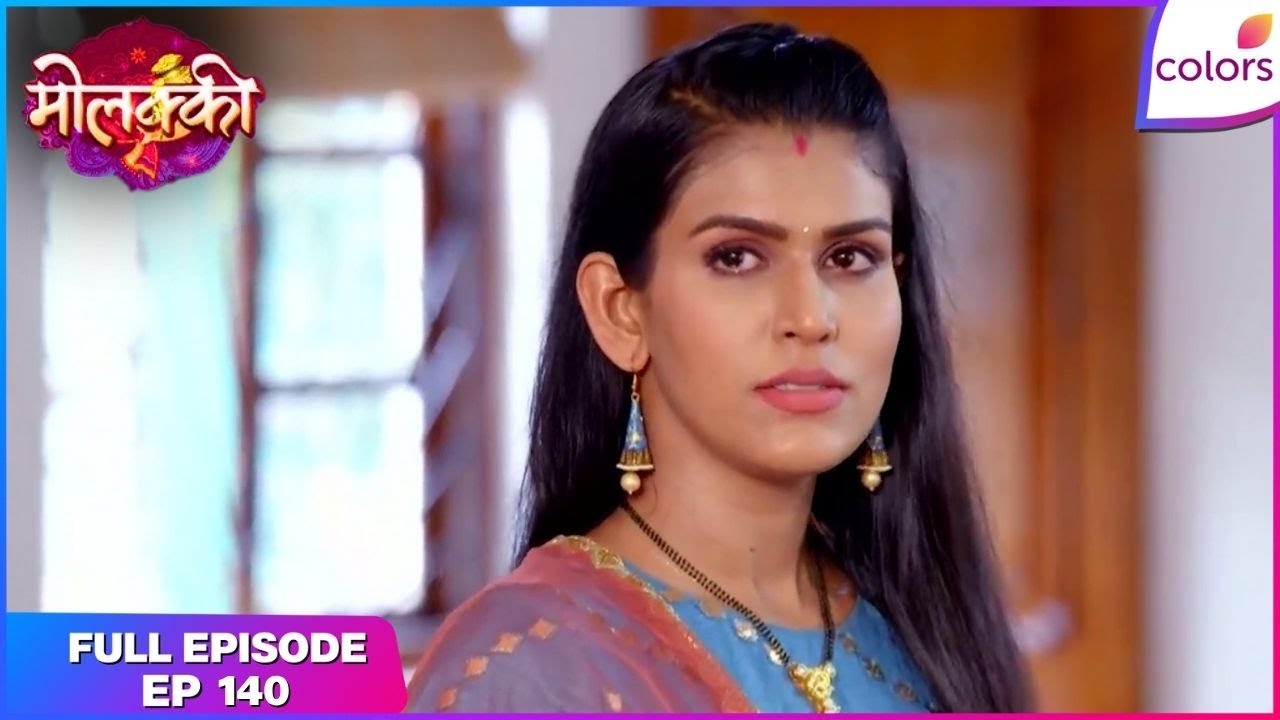 Molkki | Full Episode Ep. 140 | Sakshi gets manipulated | Colors TV