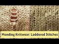 Mending Knitwear: Laddered Stitches