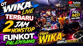 2 JAM FULL DJ BERSAMA DEVY KITTY  ‼️OT WIKA MUSIK ‼️ HABISKAN SAYANG ‼️ SIMPLEPROJECT 