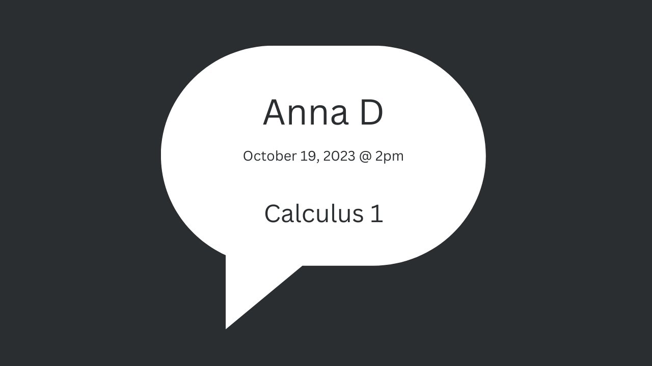 College Calculus 1 Math Lesson [2023-10-19 at 2pm MST Anna D] - YouTube