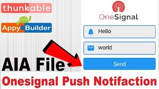 Full Onesignal Push Notification Send Using API Tutorial | AIA File |  Thunkable | Appybuilder | Makeroid Guide