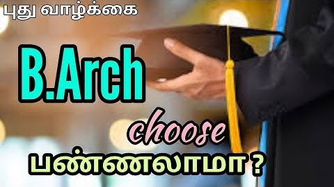 B.Arch Careers/B.Arch Degree/B.Arch Benefits/ Pudhu Vazhkai