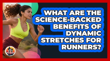 What Are The Science-backed Benefits Of Dynamic Stretches For Runners? - All Sorts Of Running