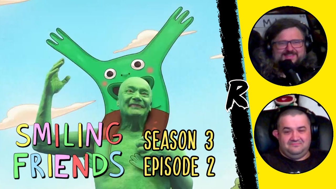 SMILING FRIENDS - 3x2 | РЕАКЦИЯ РЕНЕГАТОВ 