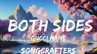 Gucci Mane - Both Sides (Lyrics) (feat. Lil Baby)  | 30mins with Chilling music