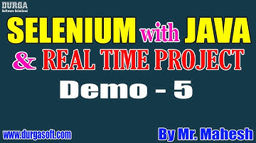 SELENIUM with JAVA tutorials || Demo - 5 || by Mr. Mahesh On 29-01-2021 @5PM