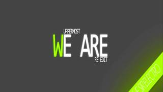 UPPERMOST - We Are