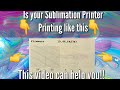 Why your Sublimation printer not printing correctly 🤔 Watch this Video!