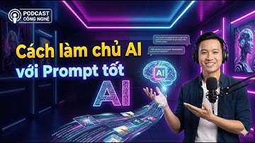 Prompt là gì? Cách Làm Chủ AI với Prompt tốt