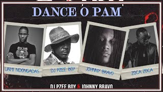 Johnny Bravo & Dj Pzee Boy-O PAM |Feat. Uami Ndongadas,Zoca Zoca| DANCE