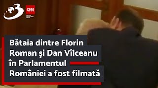 Bătaia dintre Florin Roman şi Dan Vîlceanu în Parlamentul României a fost filmată