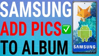 How To Add Pictures To Albums On Samsung Galaxy Devices screenshot 2