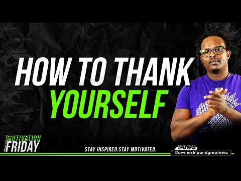How To Always Thank Yourself