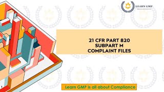 21 CFR part 820 Subpart M: Complaint Files