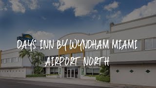 Days Inn by Wyndham Miami Airport North Review - Miami , United States of America