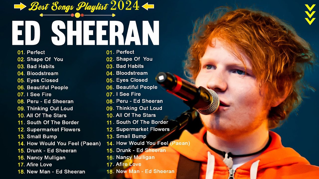 Ed Sheeran Greatest Hits Full Album 2024 - Ed Sheeran Best Songs ...