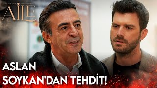 Aile 6. Bölüm - Aslan Soykan'dan Tehdit!