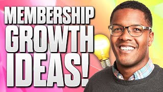 How to GROW a Video Membership!
