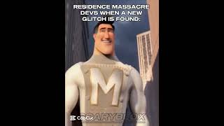 This Happens To All Residence Macre Glitches.