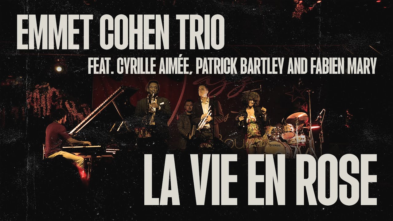Emmet Cohen w/ Cyrille Aimée, Patrick Bartley and Fabien Mary | La Vie En Rose
