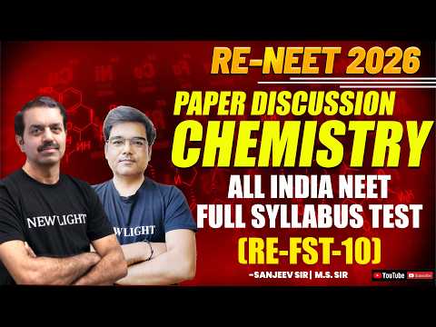 RE-NEET 2026 | CHEMISTRY PAPER DISCUSSION | All India FULL SYLLABUS TEST (RE-FST-10) #newlight