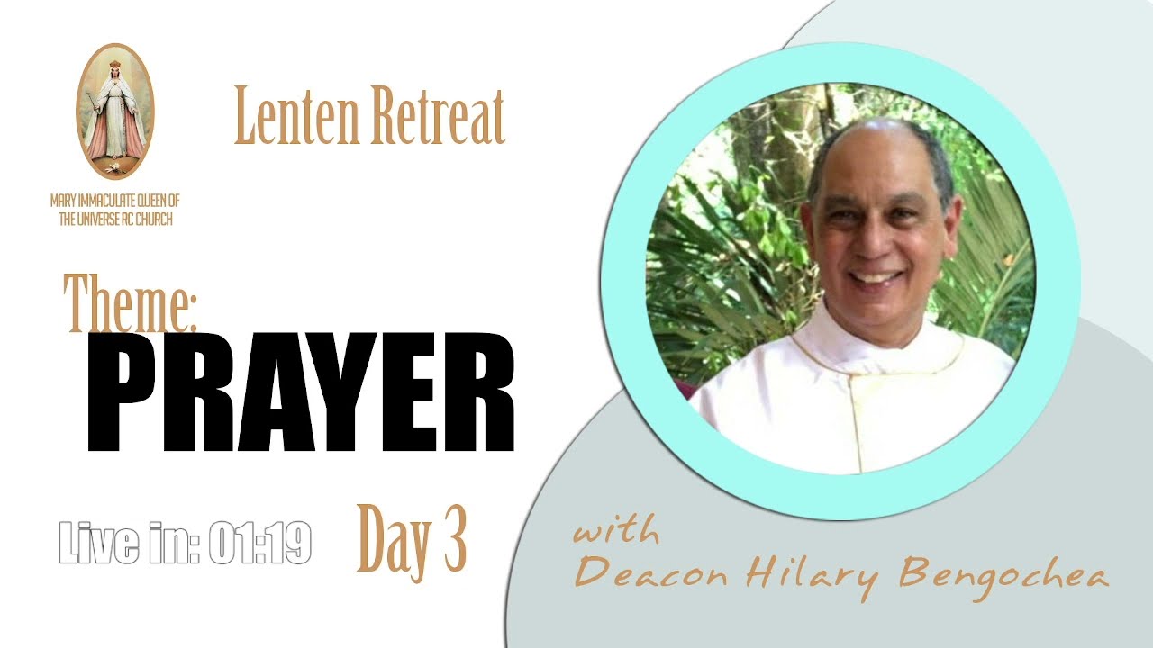 MIQU Lenten Retreat 2024 - Theme - Prayer - Day 3