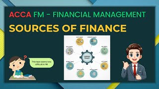ACCA FM | Sources of finance | Most easy explanation