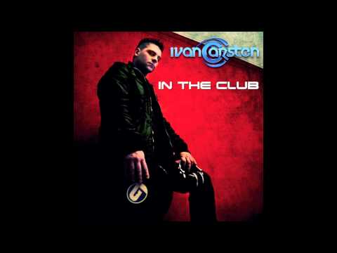 Ivan Carsten — Ivan Carsten - In The Club