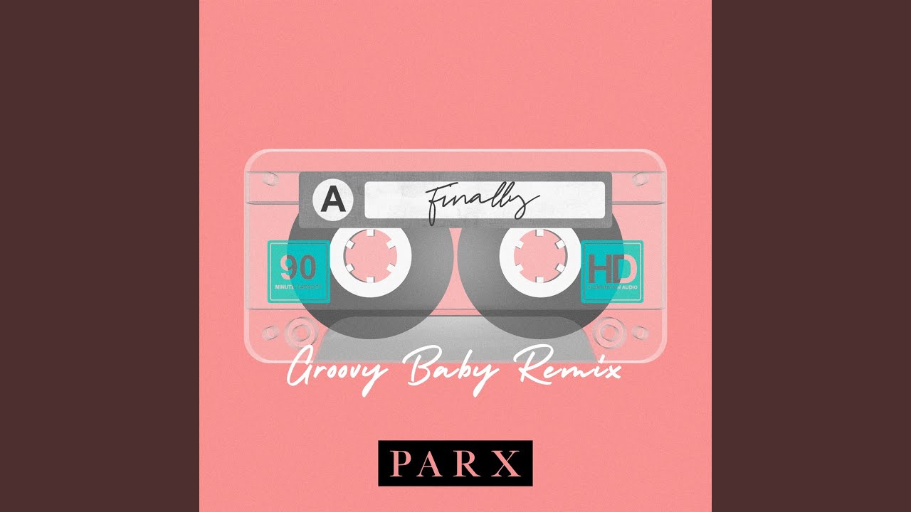 Finally (GroovyBaby Remix)