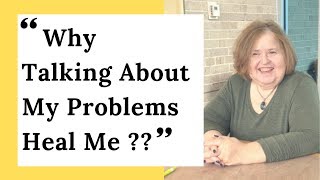 Why Talking About My Problems Heals Me? [Questions Answered for Partners of Sex Addict]