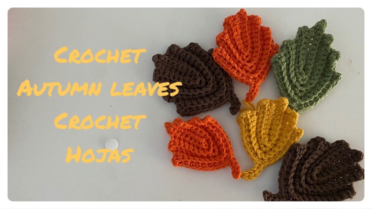 Crochet Fall Leaves/Hojas de Otoño #Fall #otoño #autumn