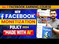 New Facebook Monetization Policy | "MADE WITH AI" | Full Explain