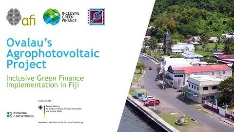 The Ovalau Agrophotovoltaic Project, Part 2 - Inclusive Green Finance Implementation in Fiji