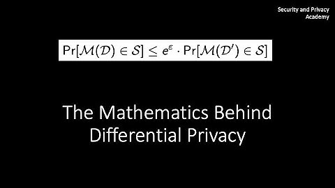 The Mathematics Behind Differential Privacy
