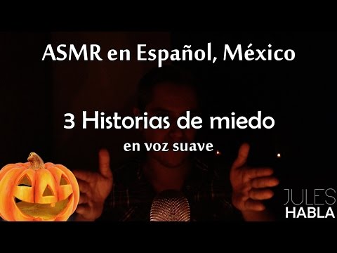 ASMR en Español, MX | 3 Historias de miedo