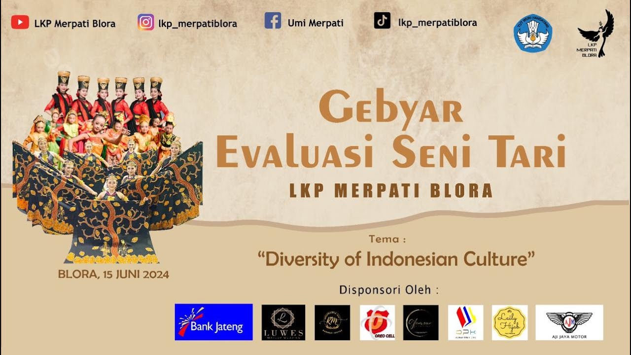 GEBYAR EVALUASI SENI TARI LKP MERPATI BLORA TEMA ''DIVERSITY OF INDONESIA CULTURE 