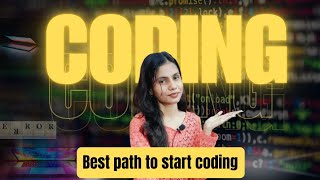 HOW TO START CODING?? STEP BY STEP GUIDE FOR BEGINNERS.