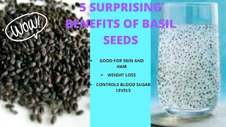 5 SURPRISING: BASIL SEEDS BENEFITS SOME PEOPLE DON'T KNOW