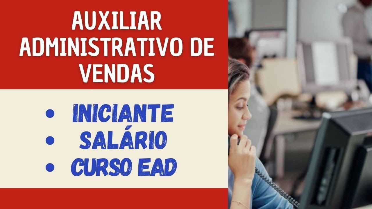 Auxiliar e Assistente Administrativo de Vendas o que Faz? Salário ...