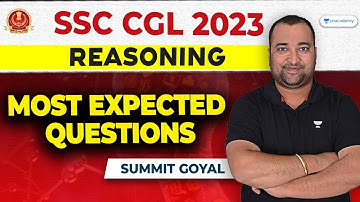 Most Expected Questions I Reasoning for SSC CGL 2023 I By Sumit Goyal