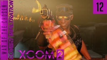 Fighting the Brainless  - XCOM 2 WOTC Covert Infiltration 2024 - 12